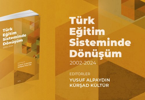 Türk Eğitim Sisteminde Dönüşüm 2002-2024