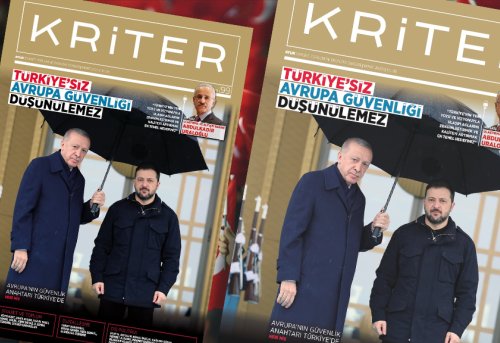 Kriter'in Mart Sayısı Çıktı Türkiye'siz Avrupa Güvenliği Düşünülemez