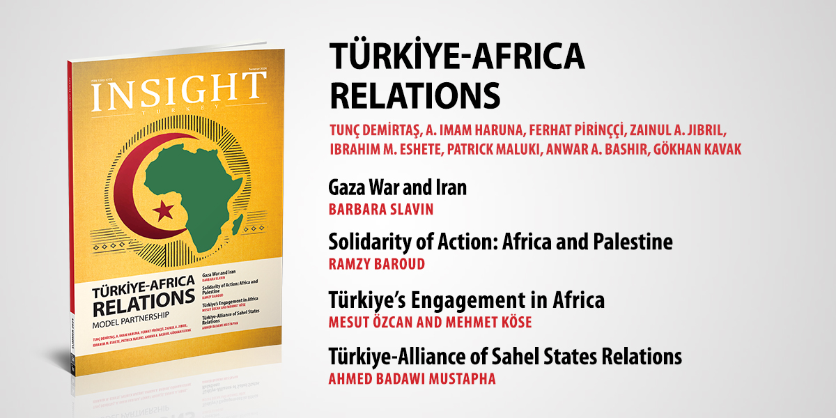 Insight Turkey Publishes Its Latest Issue quot Türkiye-Africa Relations Model