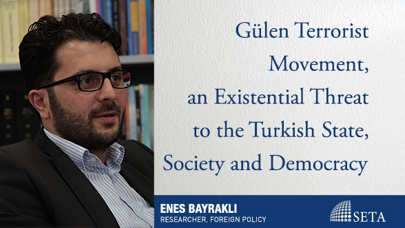 Gülen Terrorist Movement an Existential Threat to the Turkish State