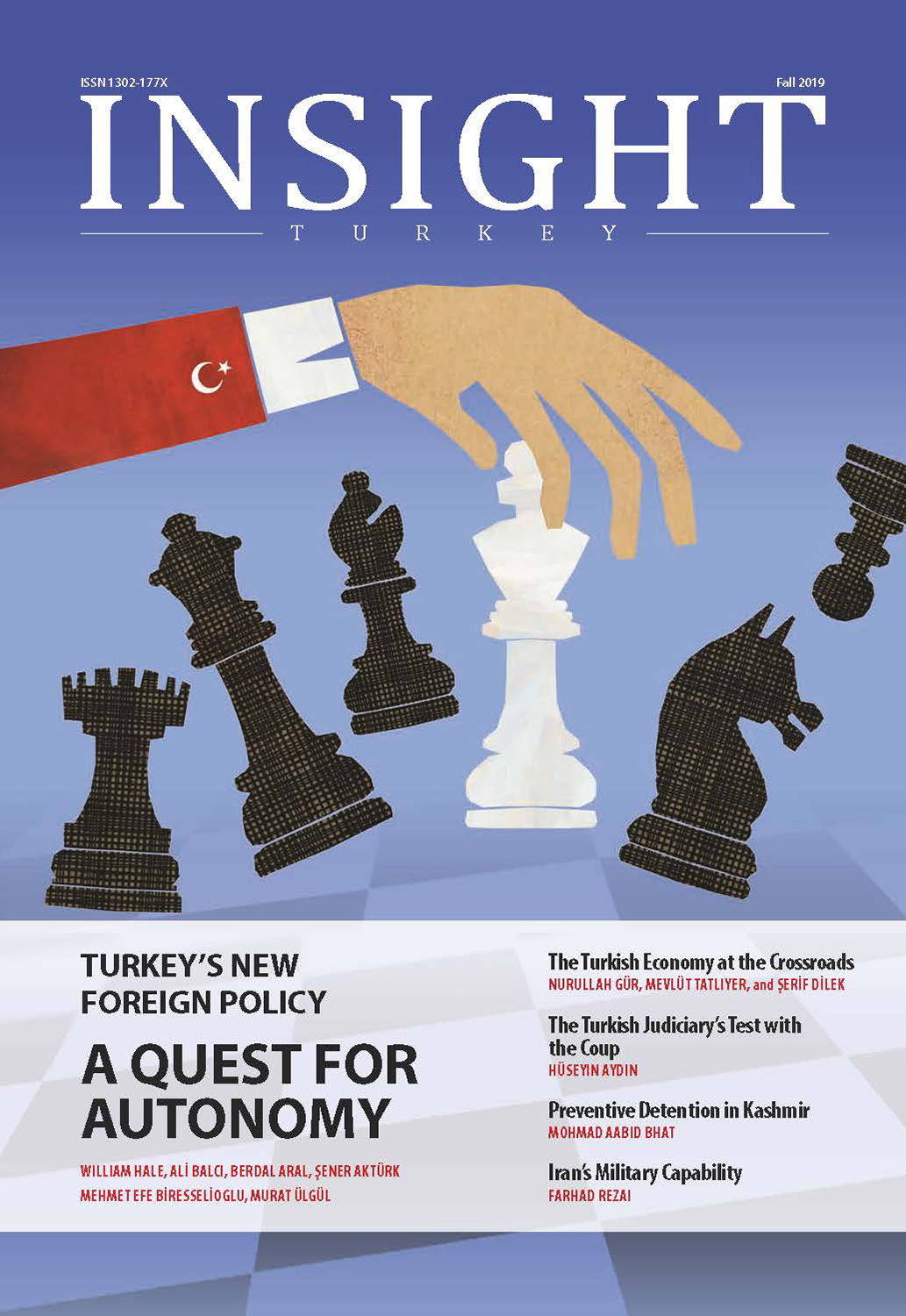 Insight Turkey > Issues | Turkey's New Foreign Policy: A Quest for Autonomy - Winter 2019 / Volume 21 Number 4