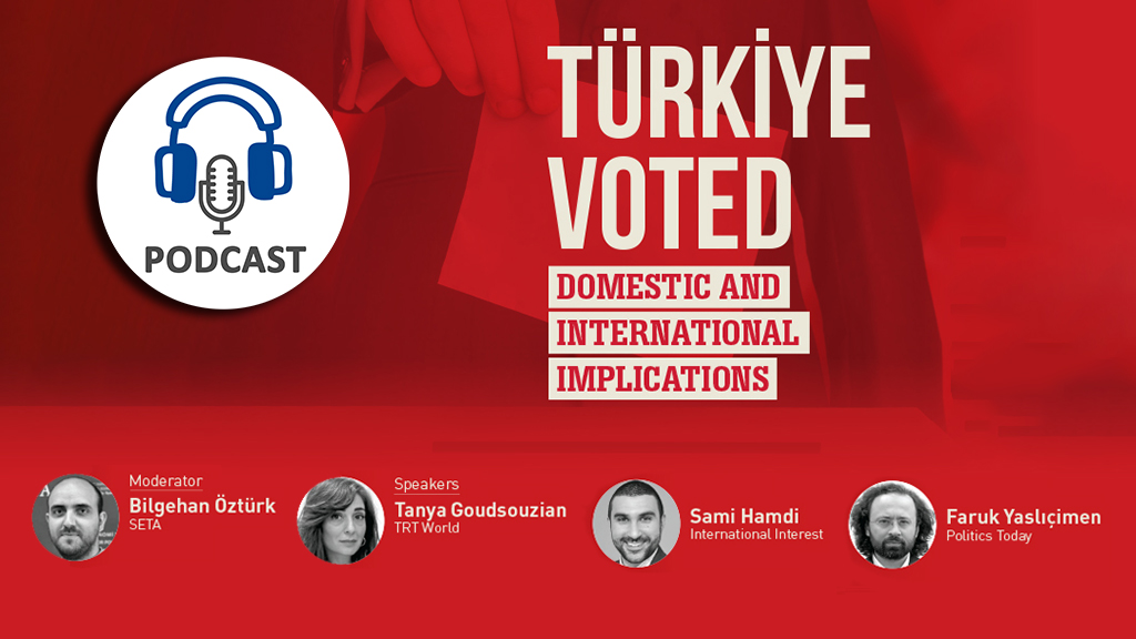 Podcast: Türkiye Voted | Domestic and International Implications