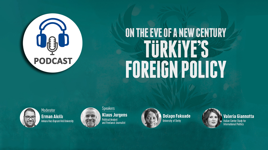 Podcast: On the Eve of a New Century | Türkiye’s Foreign Policy Part I