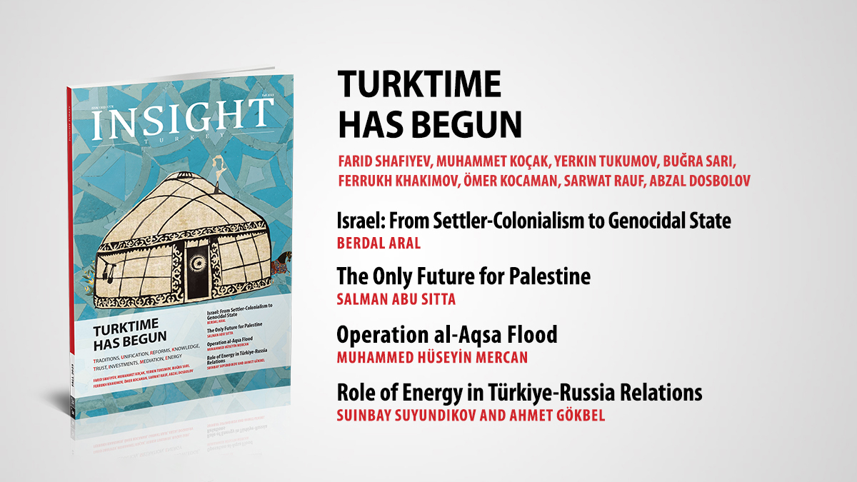 Insight Turkey Publishes Its Latest Issue “Turktime has begun”