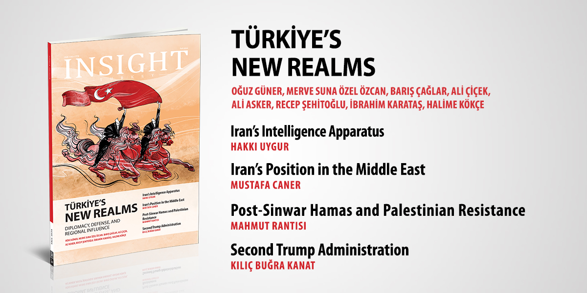 Insight Turkey Publishes Its Latest Issue Türkiye s New Realms