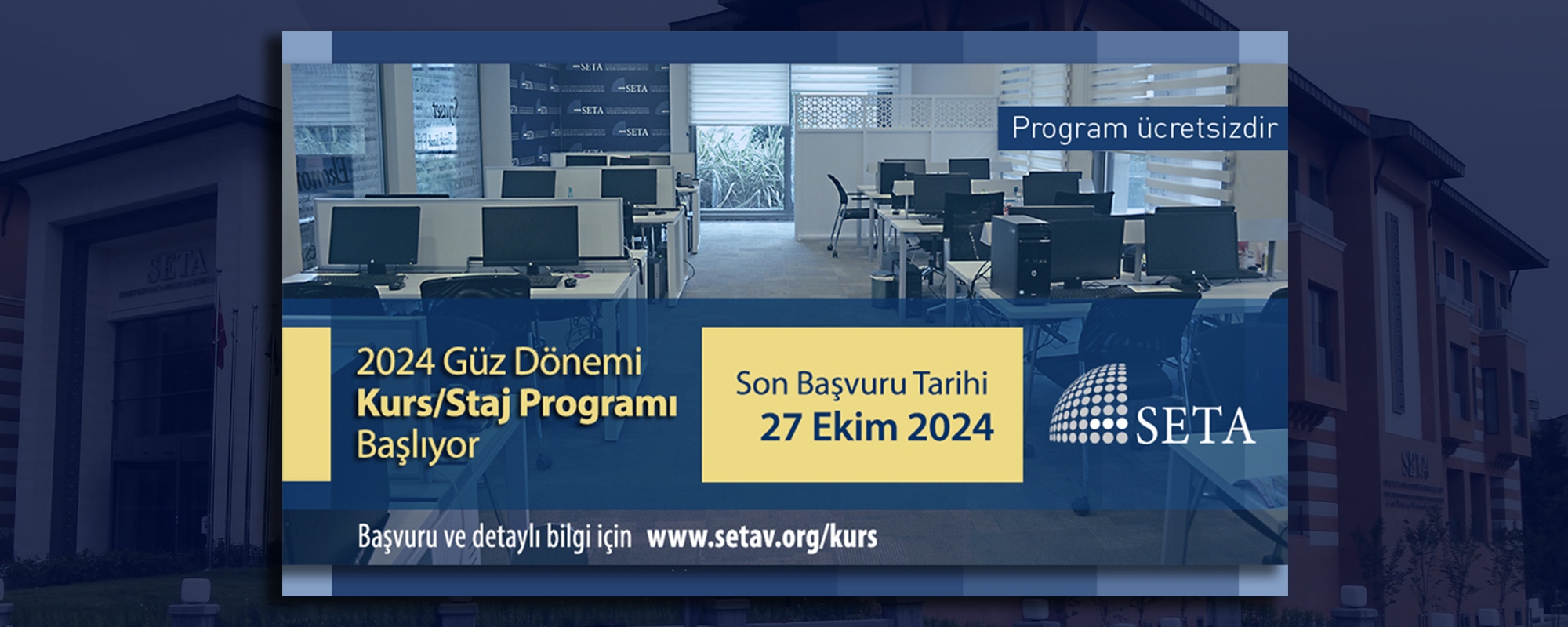 SETA 2024 Güz Kurs Staj Programı Başlıyor